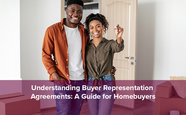 Understanding Buyer Representation Agreements: A Guide for Homebuyers